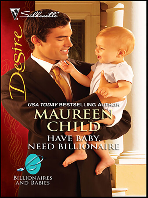 Title details for Have Baby, Need Billionaire by Maureen Child - Available